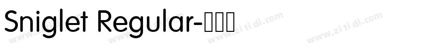 Sniglet Regular字体转换 Sniglet Regular字体转换